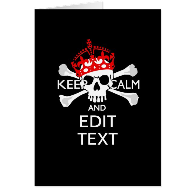 Personalize this Text Keep Calm Crossbones Skull Cards (Front)