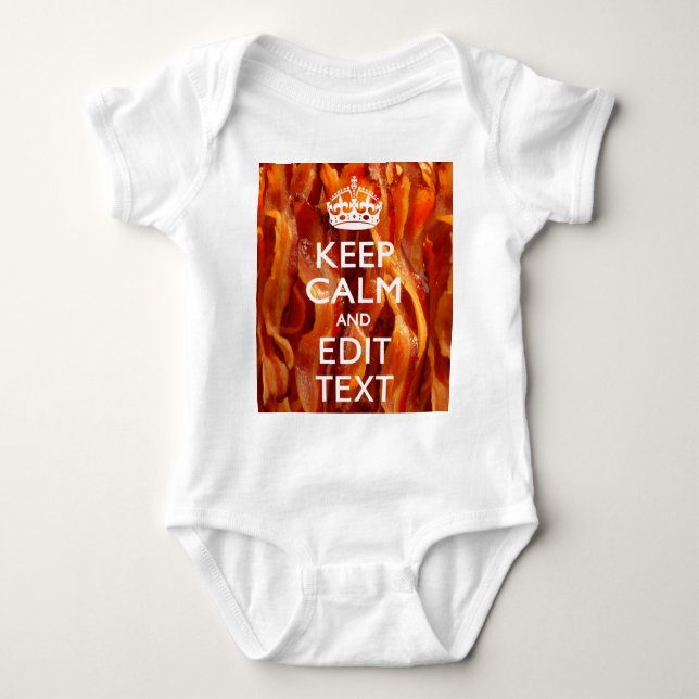 Personalize This with Keep Calm and Sizzling Bacon Baby Bodysuit (Front)