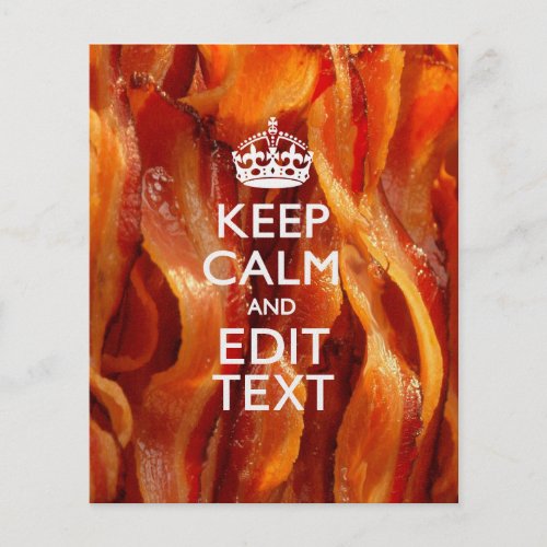 Personalize This with Keep Calm and Sizzling Bacon Flyer
