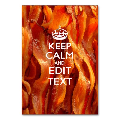 Personalize This with Keep Calm and Sizzling Bacon Table Number