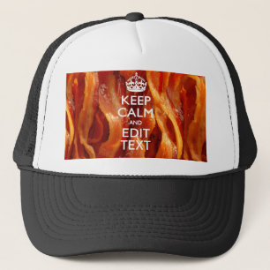 Personalize This with Keep Calm and Sizzling Bacon Trucker Hat
