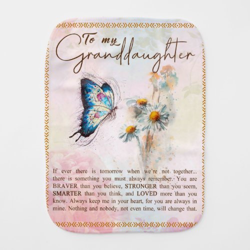 Personalize To My Granddaughter Butterfly Flower Baby Burp Cloth