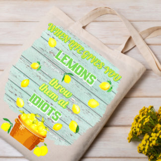 Personalize,when life gives you lemons, Tote Bag