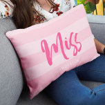 Personalize with Name Miss Preppy Pink Stripes Lumbar Pillow<br><div class="desc">Pillow featuring "Miss" in pink brush script against a preppy pink stripes pattern background. Great for your home or dorm room. Personalize it by replacing the placeholder text. For more options such as to change the font and it's size click the "Customize it" button. *Please note that the Zazzle Watermark...</div>