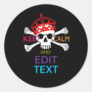 Personalize with Text Keep Calm Crossbones Skull Classic Round Sticker