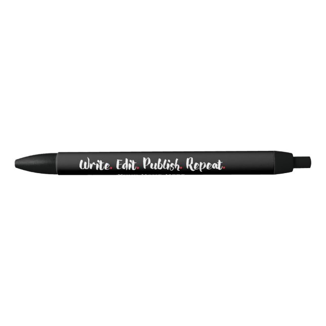 Personalize Write. Edit. Publish. Repeat. Pen (Front)