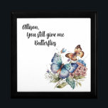 Personalize You Still Give Me Butterflies  Gift Box<br><div class="desc">Customize this wooden jewelry keepsake box for someone special.</div>