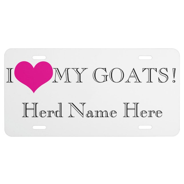 Personalize YOUR herd Name I Heart Goats License Plate (Front)