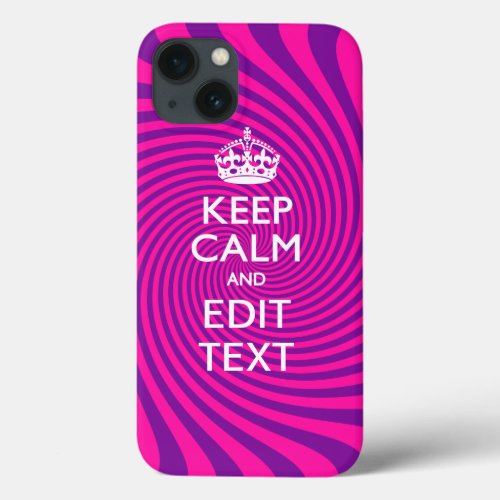 Personalize Your Keep Calm and Gift Hot Pink Twist iPhone 13 Case