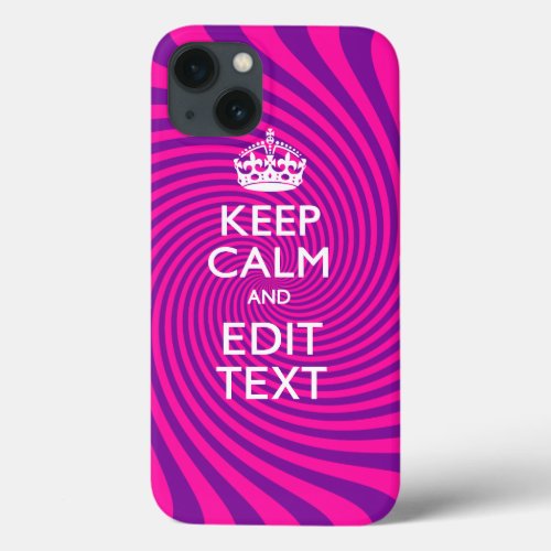 Personalize Your Keep Calm and Gift Hot Pink Twist iPhone 13 Case