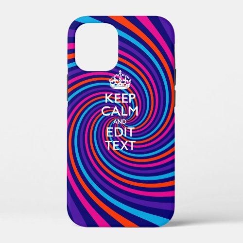 Personalize Your Keep Calm and Multicolored Swirl iPhone 12 Mini Case