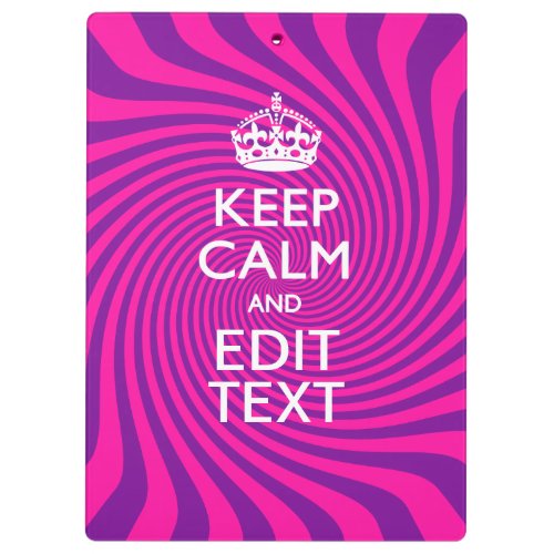 Personalize Your Keep Calm Saying Hot Pink Swirl Clipboard