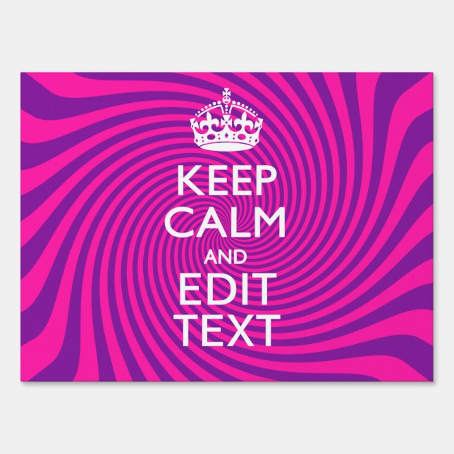 Personalize Your Keep Calm Saying Hot Pink Swirl Yard Sign (Front)