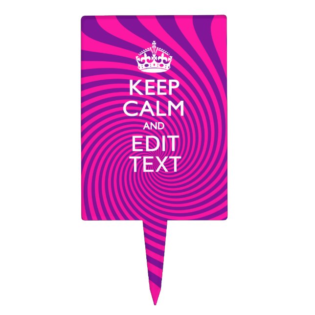 Personalize Your Keep Calm Saying on Pink Swirl Cake Topper (Front)
