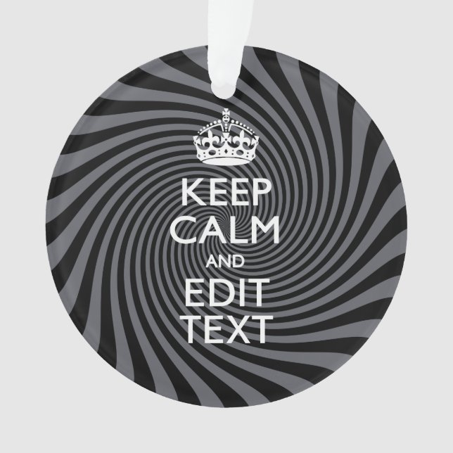 Personalize Your Keep Calm Text on Black Swirl Ornament (Front)