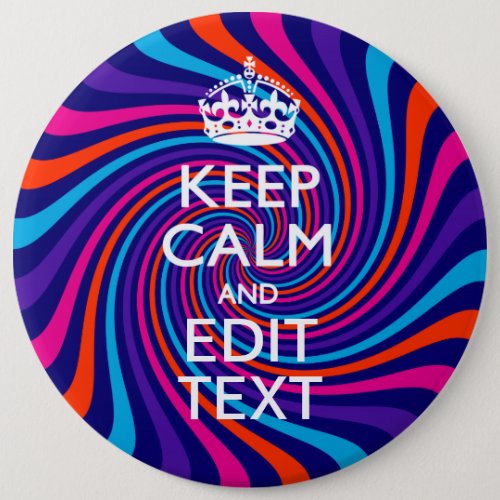 Personalize Your Keep Calm Text on Multicolored Button