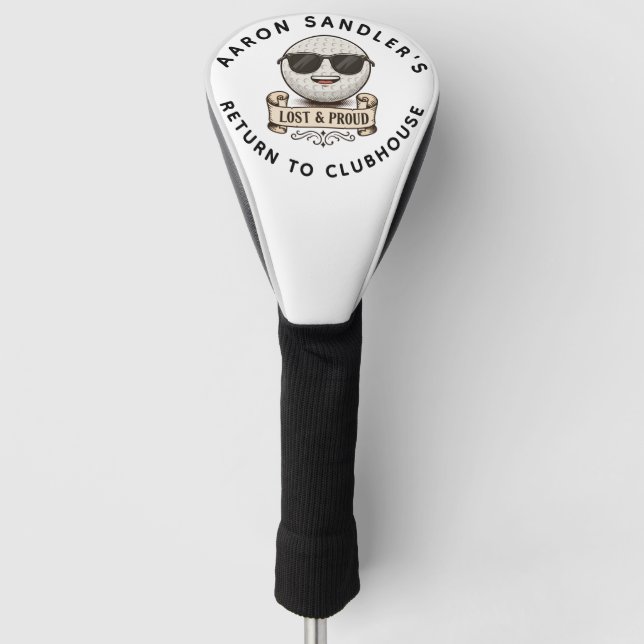 Personalize Your Name Lost & Proud Ball Club Humor Golf Head Cover (Front)