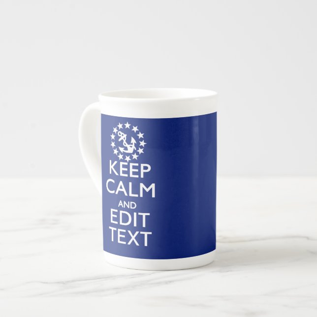 Personalize Your Nautical Keep Calm And Edit Text Bone China Mug (Front Left)