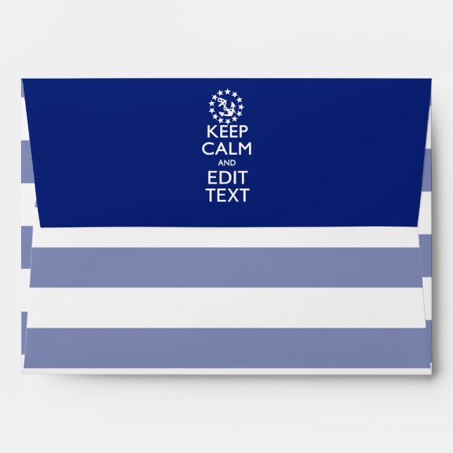 Personalize Your Nautical Keep Calm And Edit Text Envelope (Back (Top Flap))