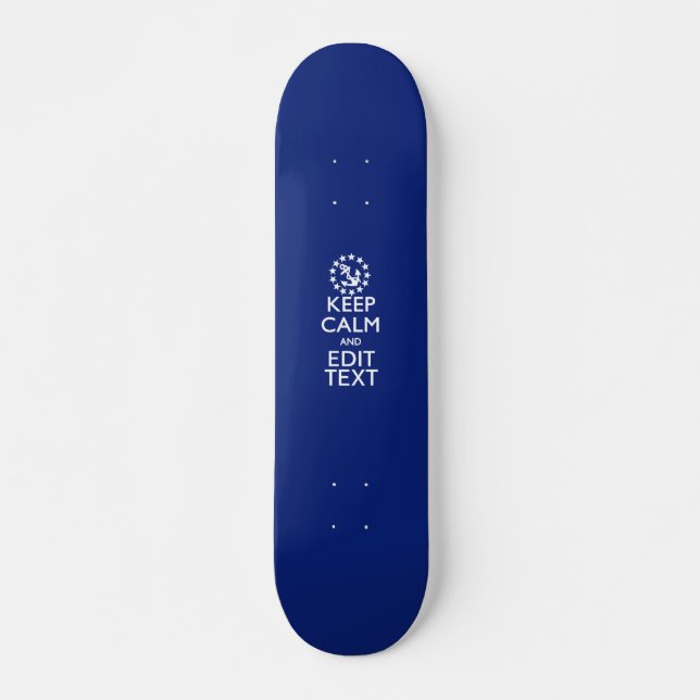 Personalize Your Nautical Keep Calm And Edit Text Skateboard Deck (Front)