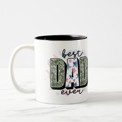 Personalize Your Own Custom Made Best Dad Ever on Two_Tone Coffee Mug