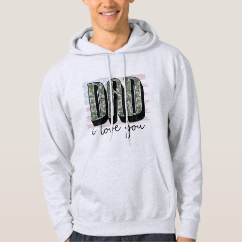 Personalize Your Own Custom Made Dad I Love You on Hoodie