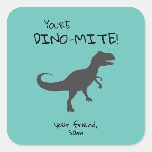 Personalize Youre Dino_mite Dinosaur  Square Stic Square Sticker