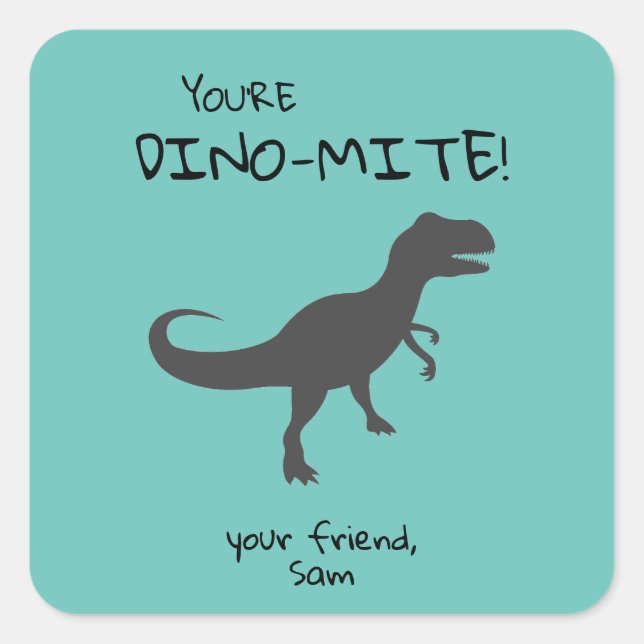 Personalize You're Dino-mite Dinosaur  Square Stic Sticker (Front)
