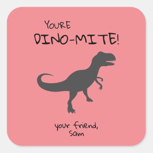 Personalize Youre Dino_mite Dinosaur  Square Sticker