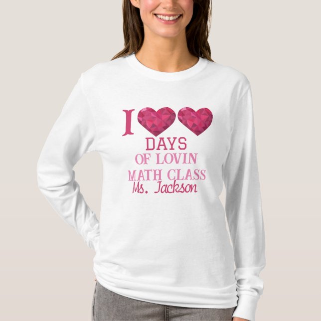 Personalized 100 days of loving math class  T-Shirt (Front)