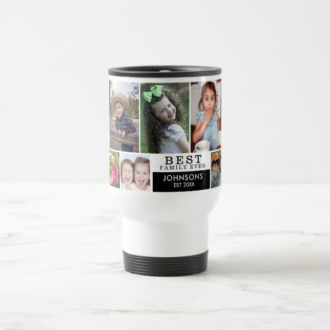 Personalized 10 Photo Collage Best Family Ever   Travel Mug (Center)