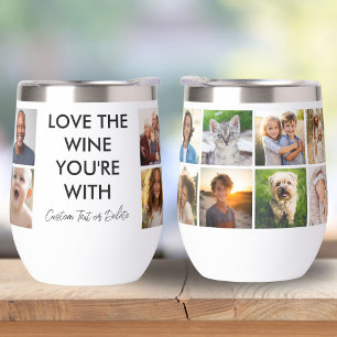 Personalized 12 Photo Collage, Funny Love The Wine Thermal Wine Tumbler