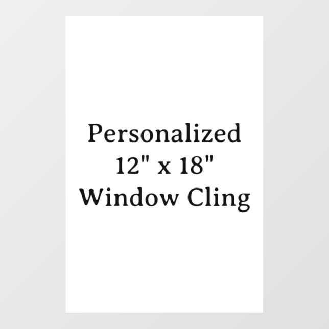 Personalized 12" x 18" Window Cling (Sheet)