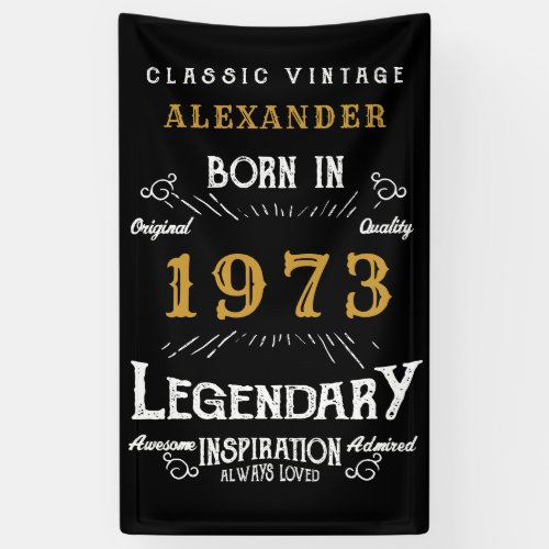 Personalized 1973 Birthday Add Your Name Legendary Banner