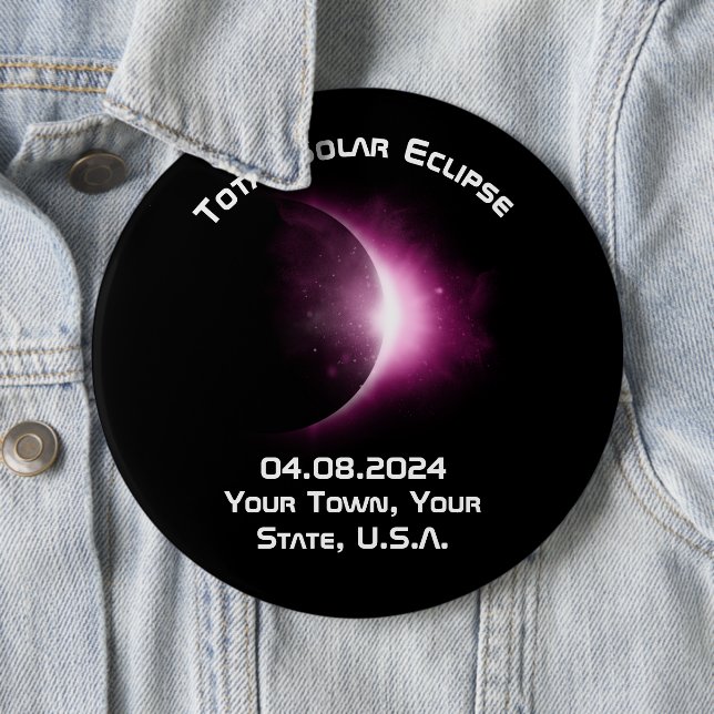 Personalized 2024 Solar Eclipse Pin Back Souvenir  (In Situ)