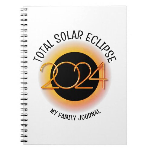 Personalized 2024 TOTAL SOLAR ECLIPSE Family Notebook