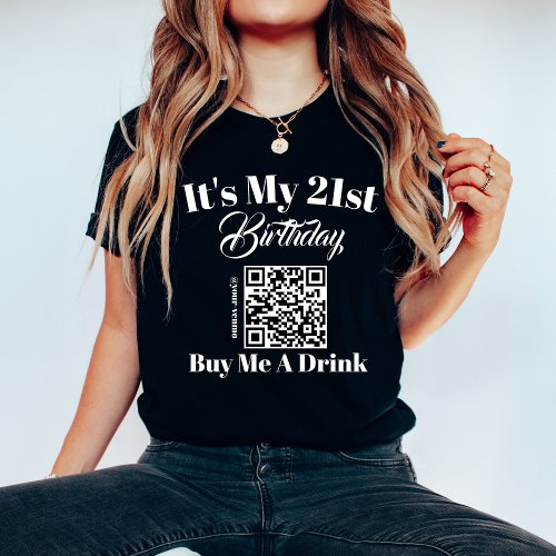 Personalized 21st Birthday Buy Me A Drink QR Code T_Shirt