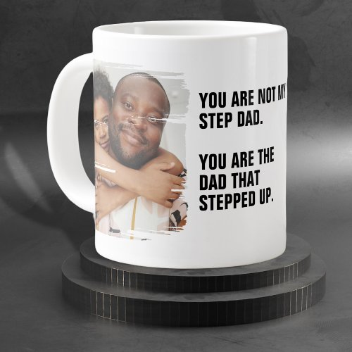Personalized 2 Photo The Dad That Stepped Up Giant Coffee Mug