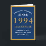 Personalized 30th Birthday 1994 Blue Gold Chic Card<br><div class="desc">30th birthday blue and gold birthday card for those special people born in 1994. Easily customize the text to the front and the interior of this birthday card using the template provided. Part of the setting standards range of greeting cards.</div>