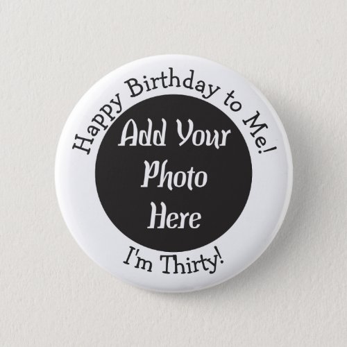 Personalized 30th Birthday Photo Button