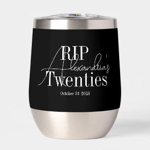 Personalized 30th birthday RIP 20s party Thermal Wine Tumbler