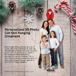 Personalized 3D Photo Cut-Out Hanging Ornament<br><div class="desc">Transform your memories into stunning art with our Personalized 3D Photo Cut-Out Hanging Ornament. This unique keepsake brings your favorite photos to life with a three-dimensional effect, adding depth and charm to your spaces. Perfect for homes, offices, or event decor, the ornament features a carefully cut-out design that appears to...</div>