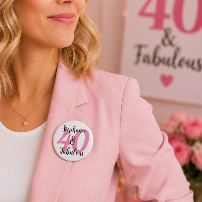 Personalized 40 & Fabulous Pink Birthday Name  Button (Creator Uploaded)