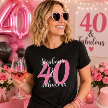 Personalized 40 & Fabulous Pink Birthday Name Tee