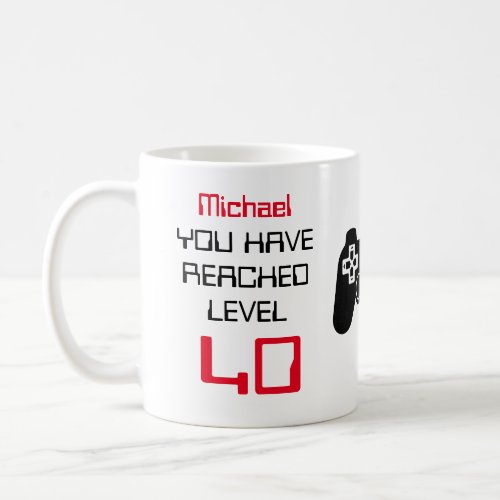 Personalized 40th ANY AGE Youve Reached Level Coffee Mug
