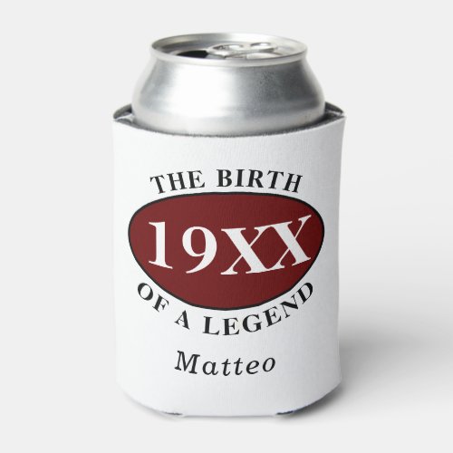 Personalized 40th Birthday Birth Of A Legend White Can Cooler
