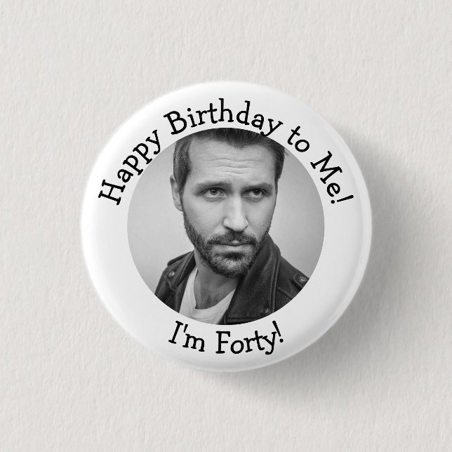 Personalized 40th Birthday Photo Button (Front)