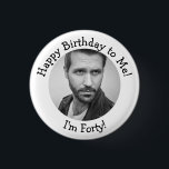 Personalized 40th Birthday Photo Button<br><div class="desc">Custom 40th Birthday Photo Party Supplies.</div>
