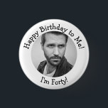 Personalized 40th Birthday Photo Button<br><div class="desc">Custom 40th Birthday Photo Party Supplies.</div>