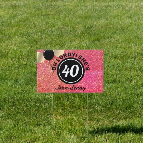 Personalized 40th Birthday Pink Glitter Funny Yard Sign